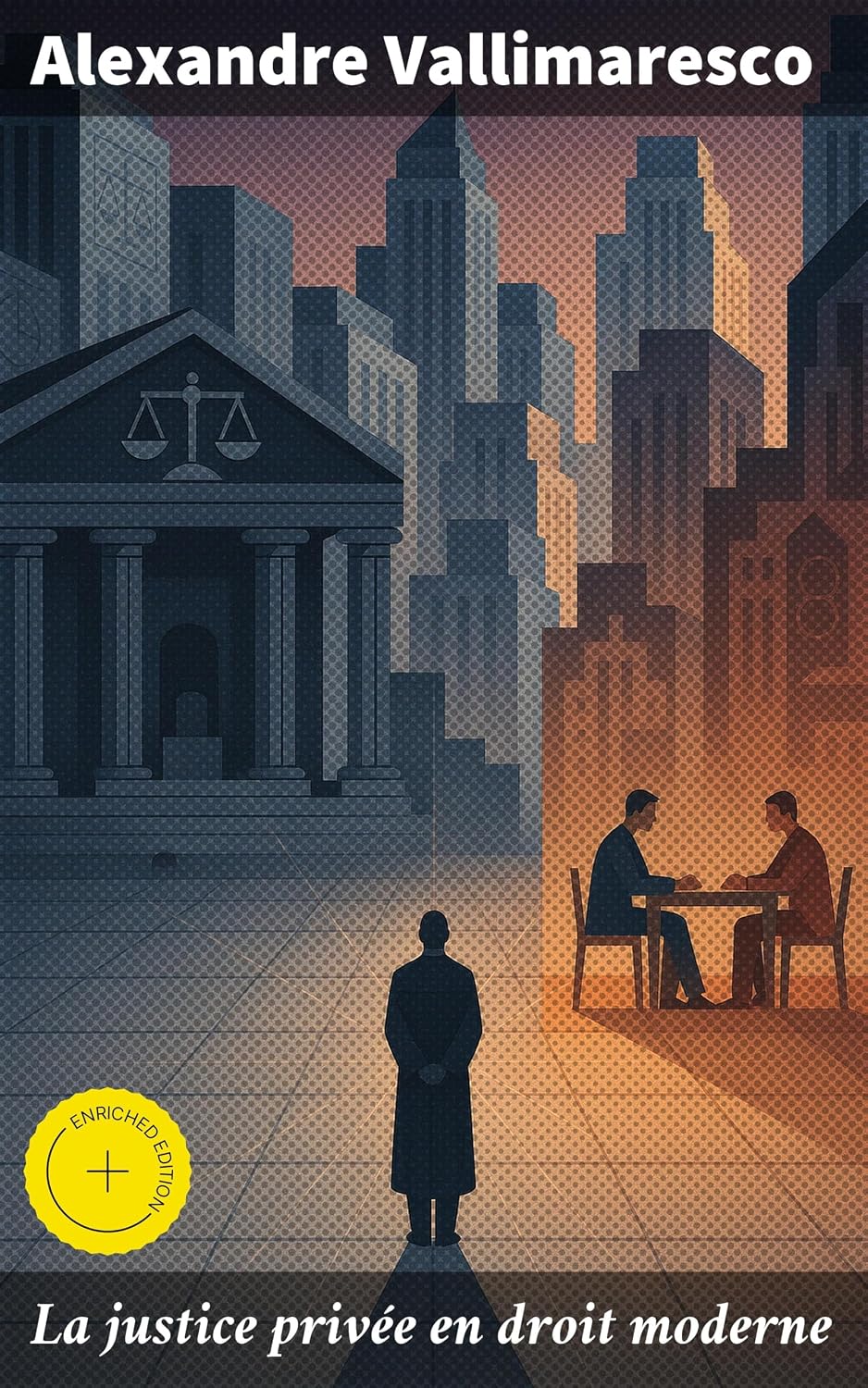 La justice privée en droit moderne: Édition enrichie. Les implications éthiques de la justice privée dans la société contemporaine (French Edition) baixar o livro de graça