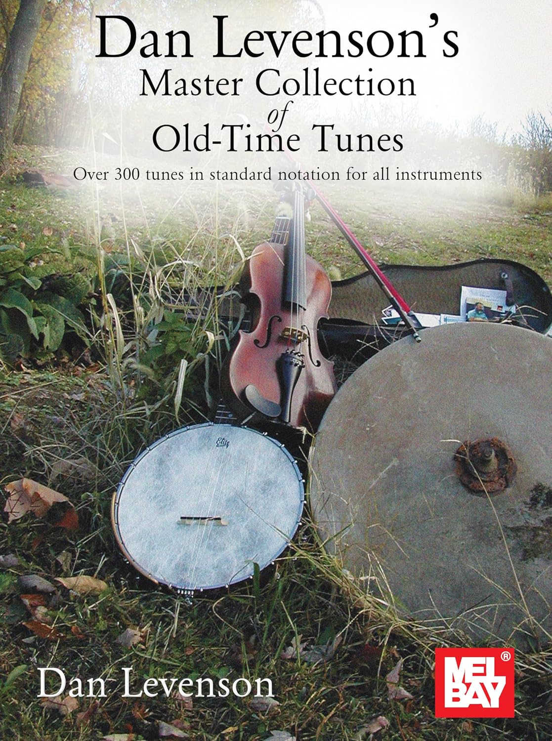 capítulo por capítulo baixar Dan Levenson's Master Collection of Old-Time Tunes: Over 300 tunes in standard notation for all instruments (English Edition)