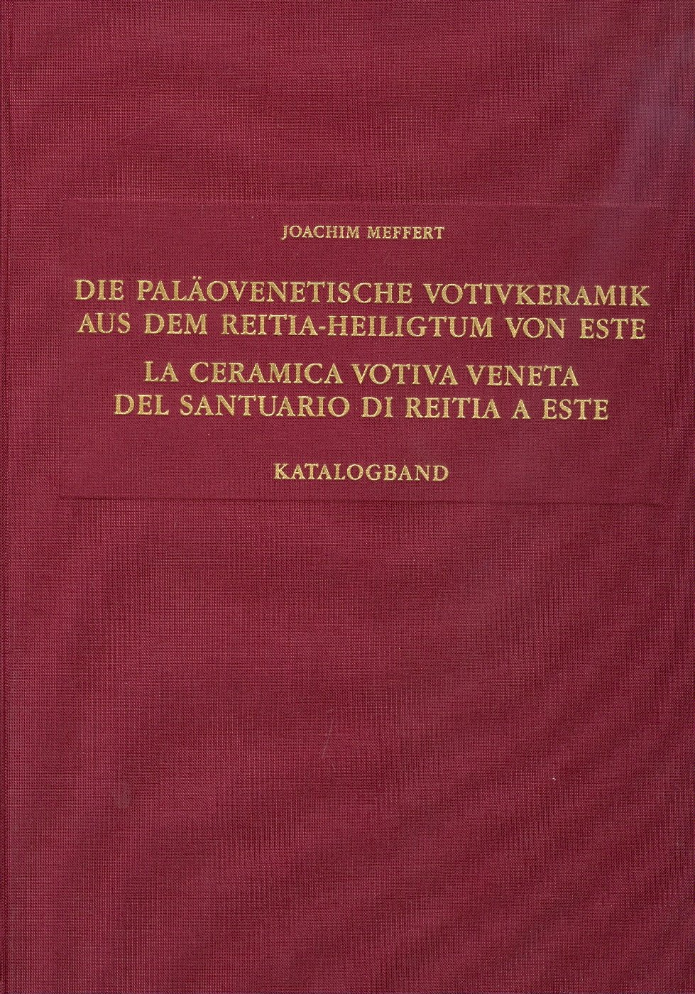 ler totalmente Die Palaoventetische Votivkeramik Aus Dem Reitia-heiligtum Von Este: Ausgrabungen 1880-1916 Und 1987-1991