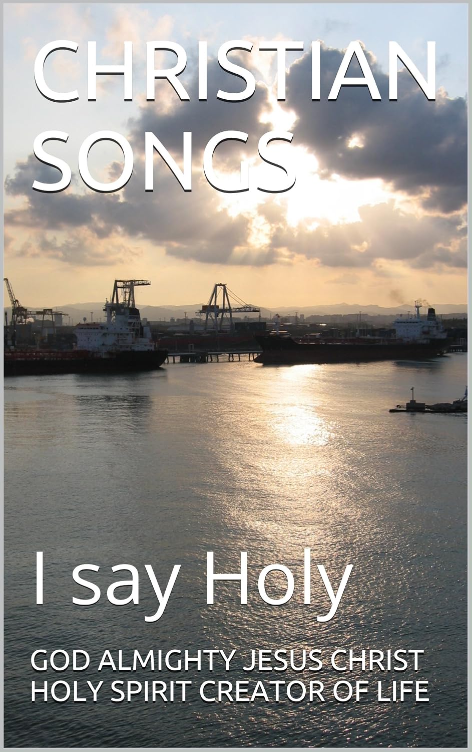 capítulo por capítulo baixar CHRISTIAN SONGS: I say Holy (1 Book 6) (English Edition)