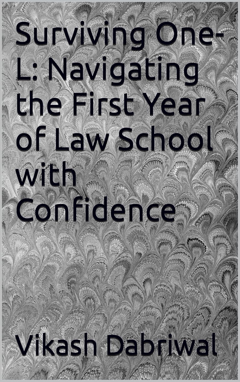 Surviving One-L: Navigating the First Year of Law School with Confidence (English Edition) baixar livro de graça