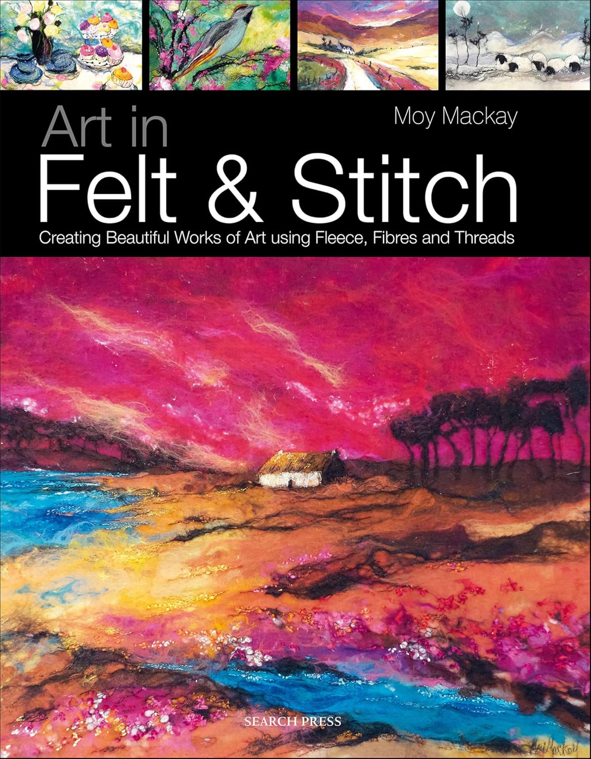 ler totalmente Art in Felt & Stitch: Creating Beautiful Works Of Art Using Fleece, Fibres And Threads (English Edition)