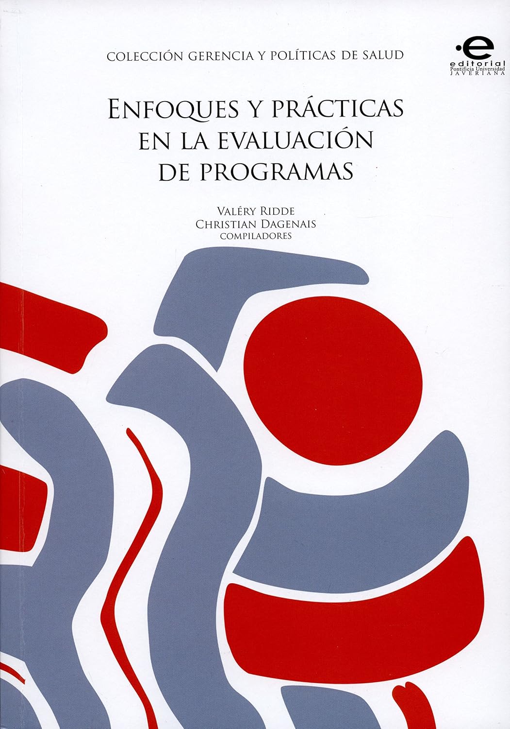 ler totalmente Enfoques y prácticas en la evaluación de programas (Gerencia y Políticas de Salud nº 1) (Spanish Edition)