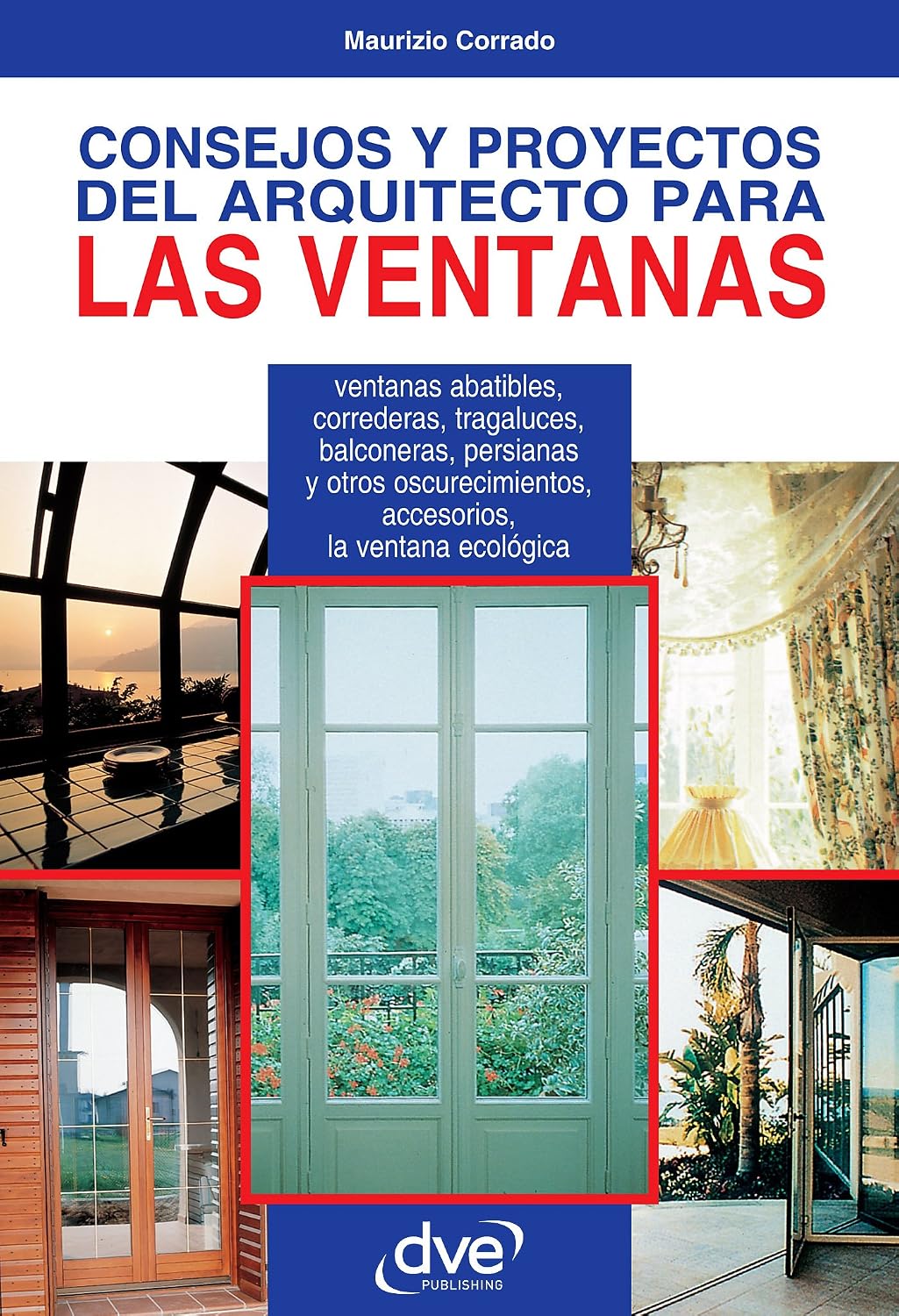 Consejos y proyectos del arquitecto para las ventanas (Spanish Edition)