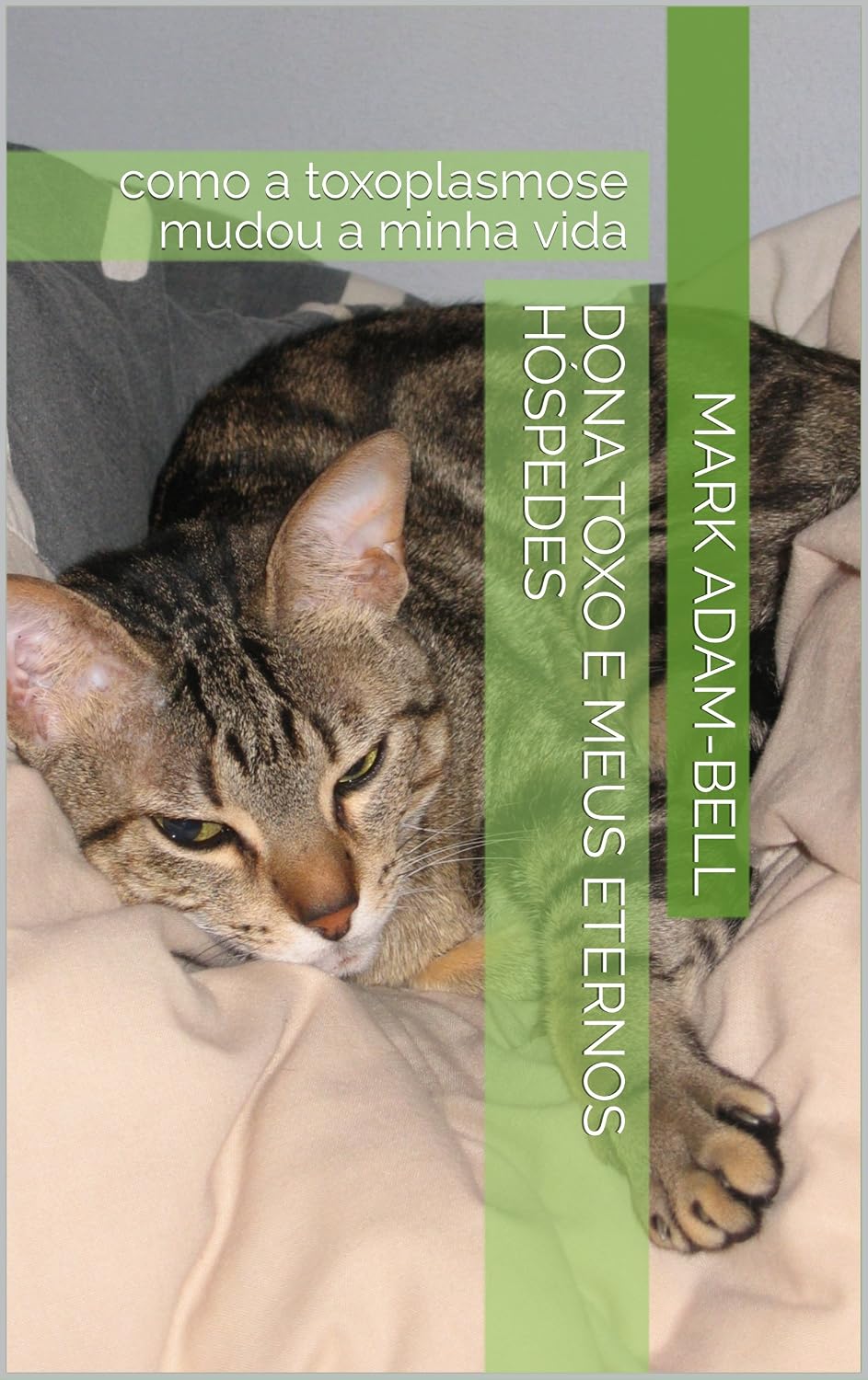 ler totalmente Dona Toxo e meus eternos hóspedes: como a toxoplasmose mudou a minha vida