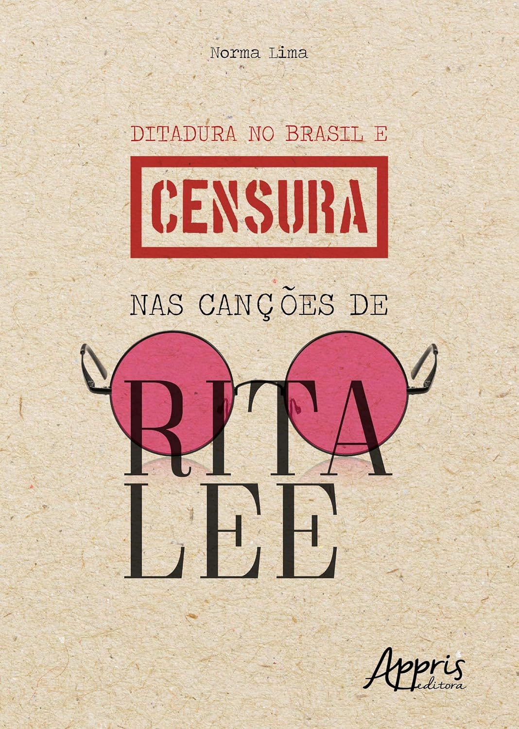 Ditadura no Brasil e censura nas canções de Rita Lee baixar livro de graça