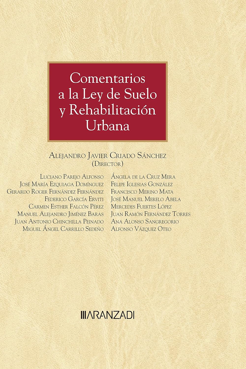 Comentarios a la Ley de Suelo y Rehabilitación Urbana (Gran Tratado) (Spanish Edition)