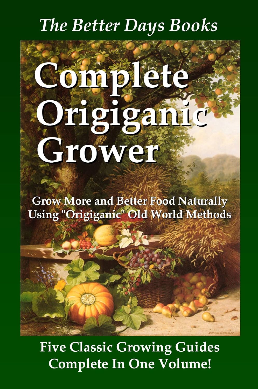 ler totalmente The Better Days Books Complete Origiganic Grower (English Edition)