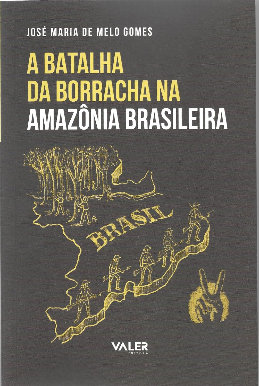 A Batalha da Borracha na Amazônia Brasileira baixar o livro de graça
