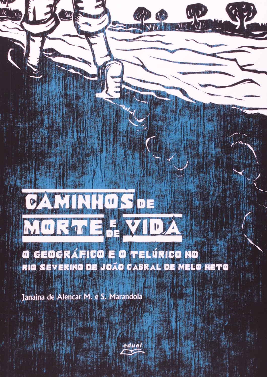 Caminhos De Morte E De Vida