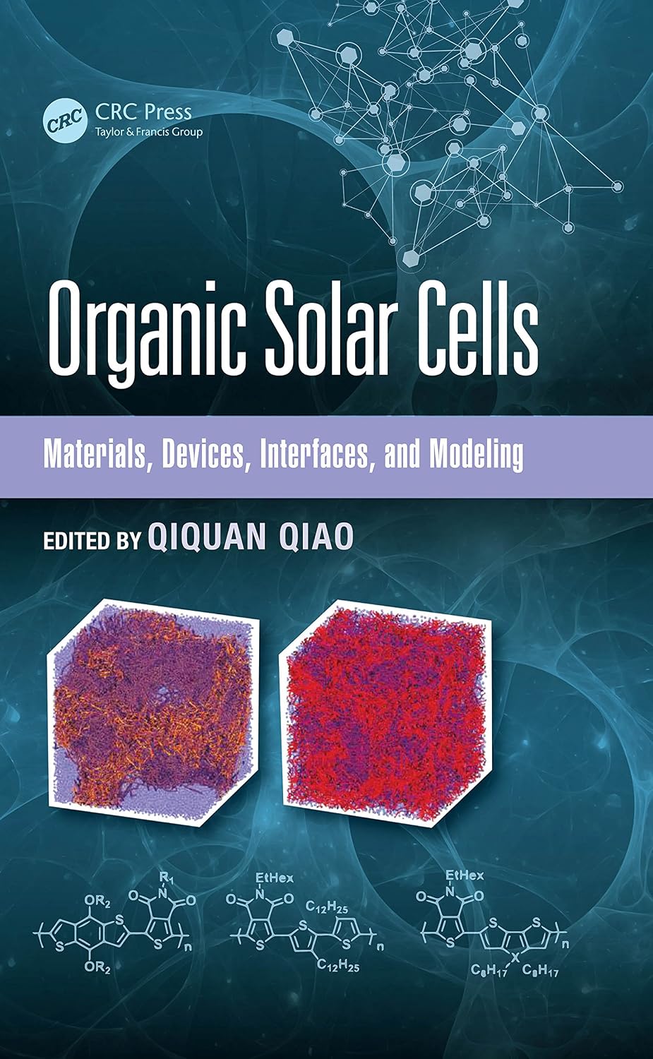 ler totalmente Organic Solar Cells: Materials, Devices, Interfaces, and Modeling (Devices, Circuits, and Systems Book 38) (English Edition)