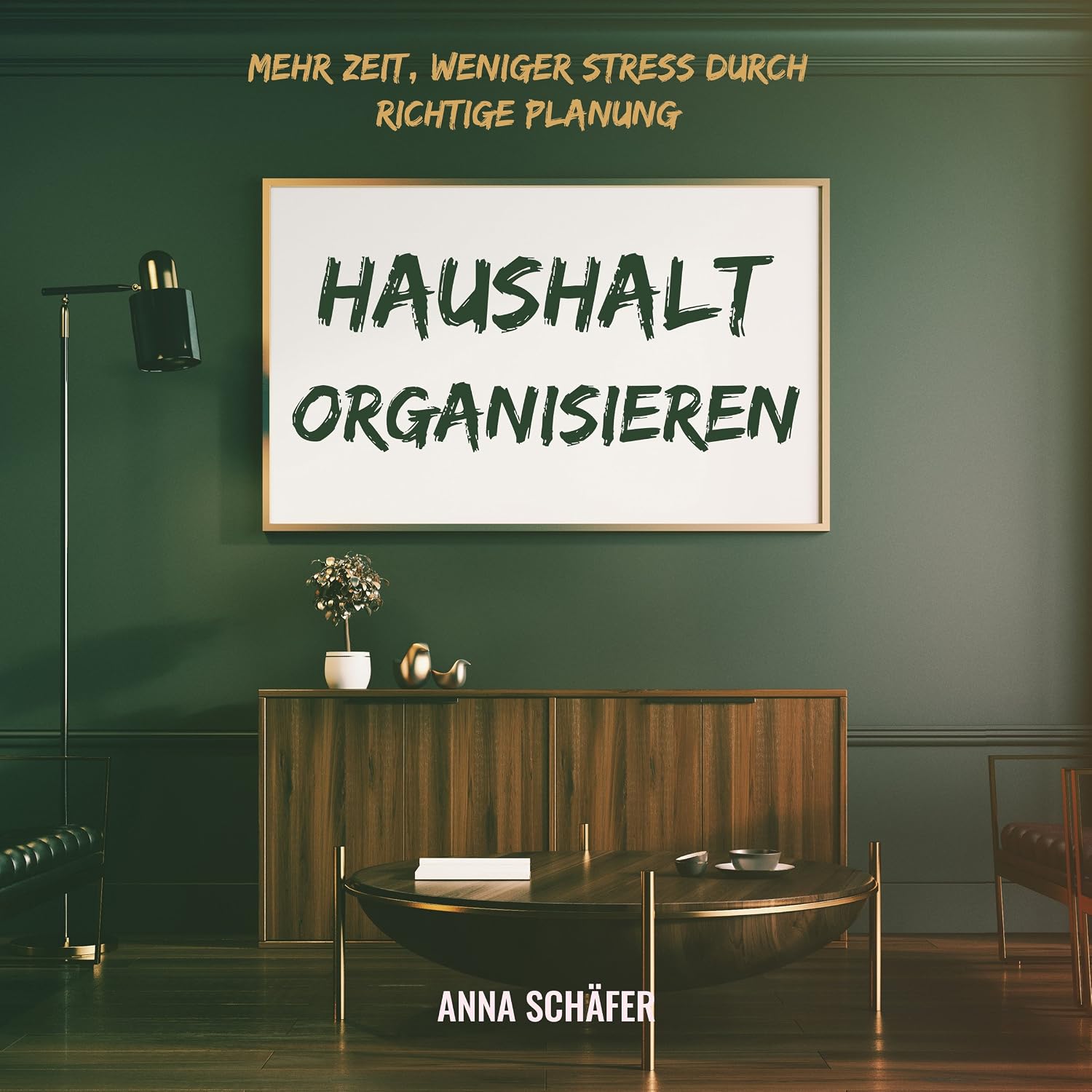ler totalmente Haushalt Organisieren [Organized Household]: Mehr Zeit, weniger Stress durch richtige Planung [More Time, Less Stress Through proper Planning]