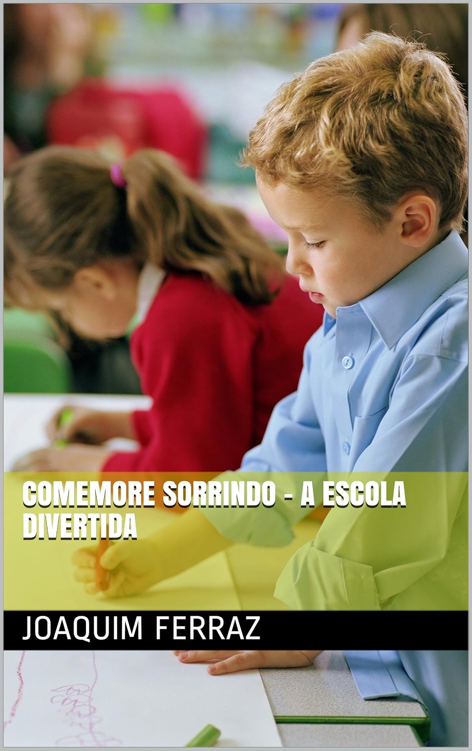 capítulo por capítulo baixar COMEMORE SORRINDO - A ESCOLA DIVERTIDA (Escolar Livro 1)