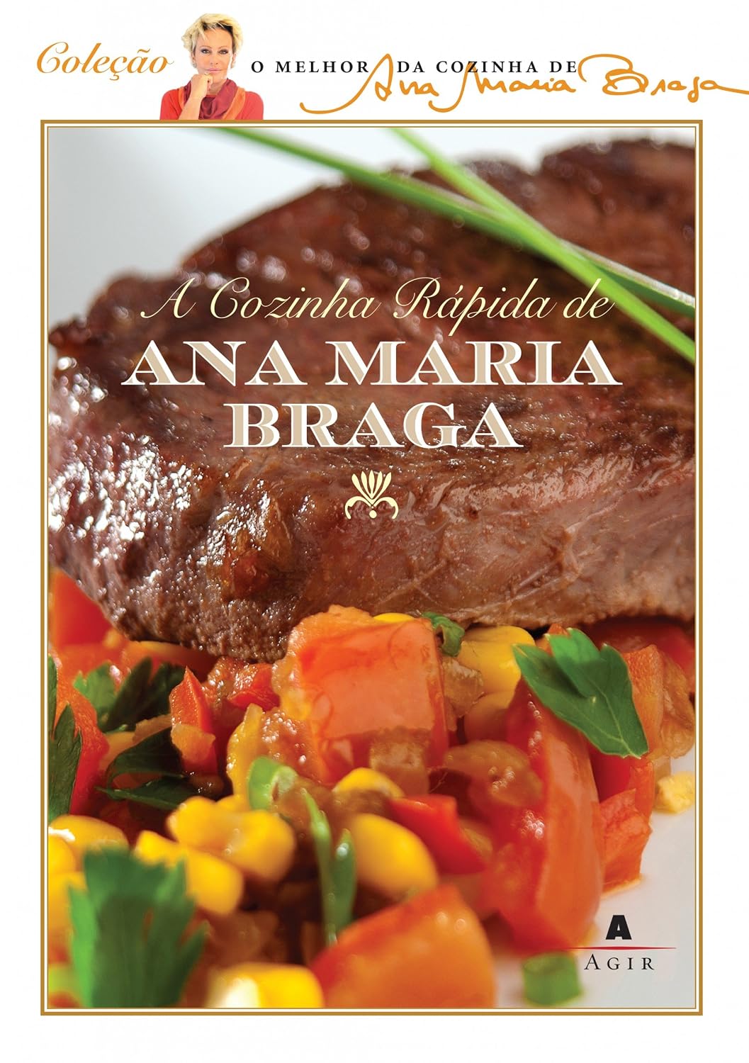 A cozinha rápida de Ana Maria Braga