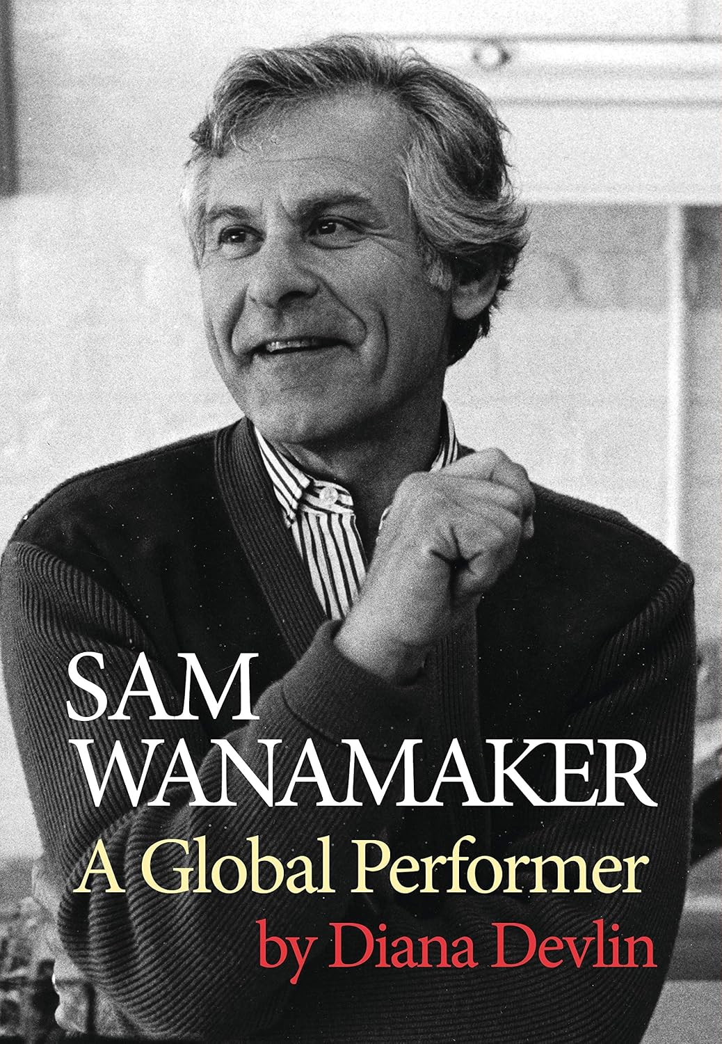 Sam Wanamaker: A Global Performer baixar o livro de graça