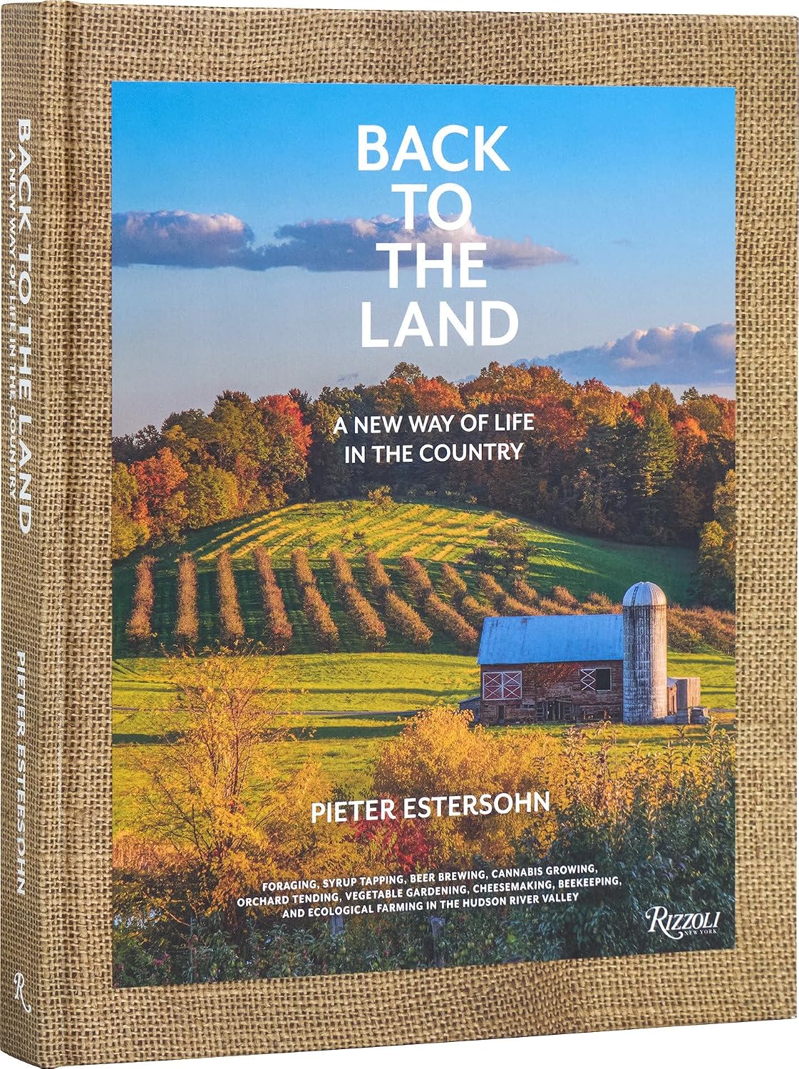 ler totalmente Back to the Land: A New Way of Life in the Country: Foraging, Cheesemaking, Beekeeping, Syrup Tapping, Beer Brewing, Orchard Tending, Vegetable... Ecological Farming in the Hudson River Valley