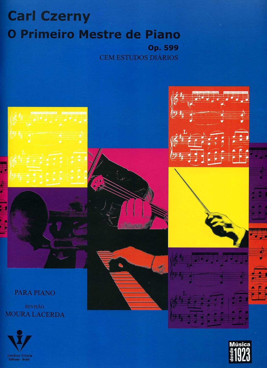 O primeiro mestre de Piano - Op. 599: Cem estudos diários