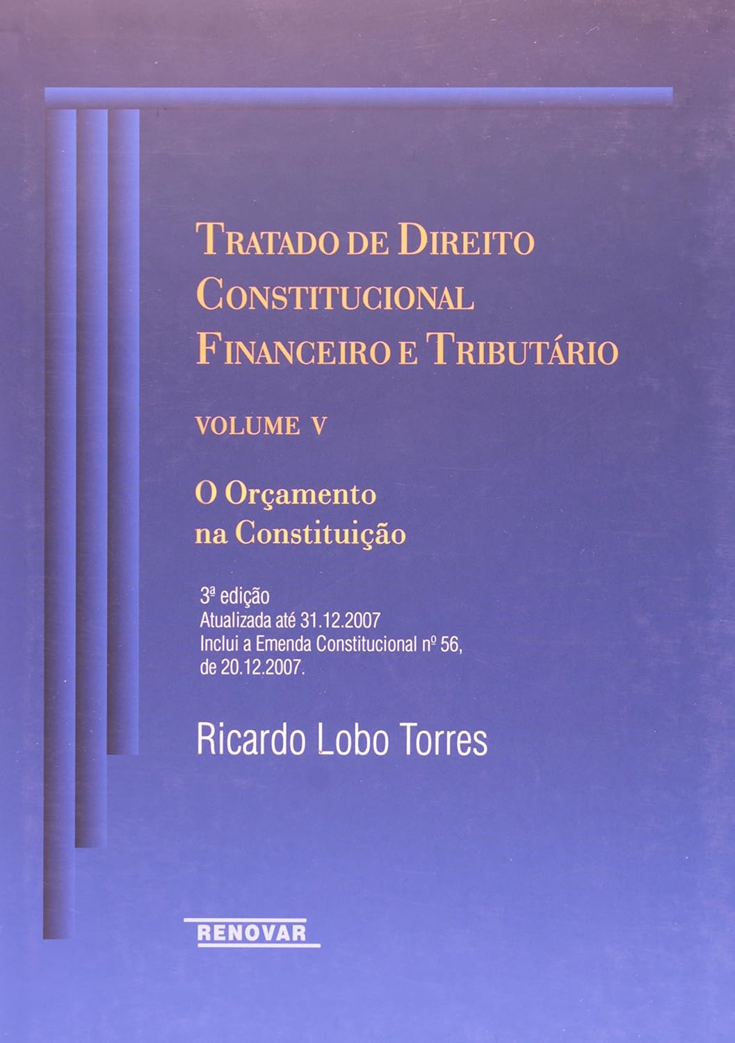 Tratado de Direito Constitucional Financeiro e Tributário (Volume 5)