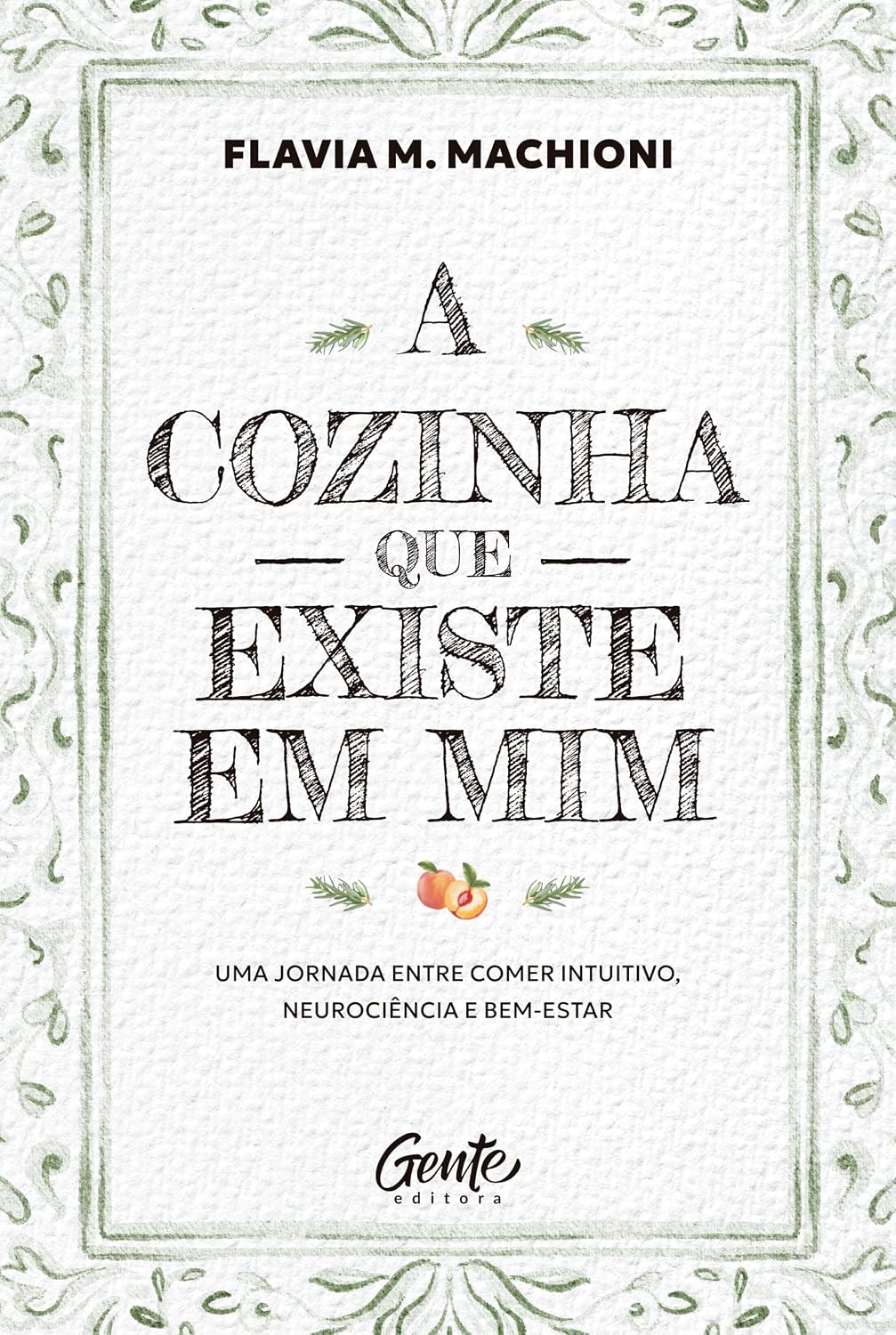 A cozinha que existe em mim: Uma jornada entre comer intuitivo, neurociência e bem-estar baixar livro de graça