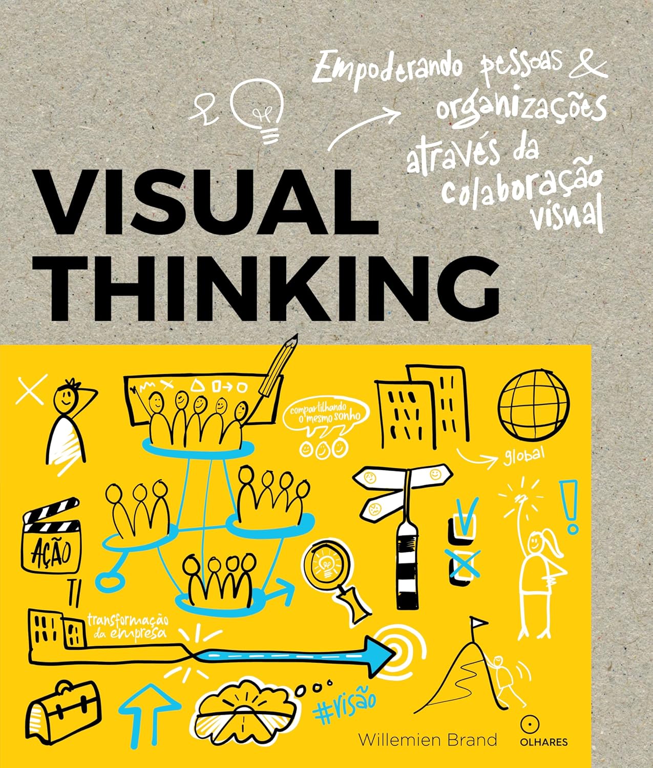 ler totalmente Visual Thinking: Empoderando pessoas e organizações através da colaboração visual