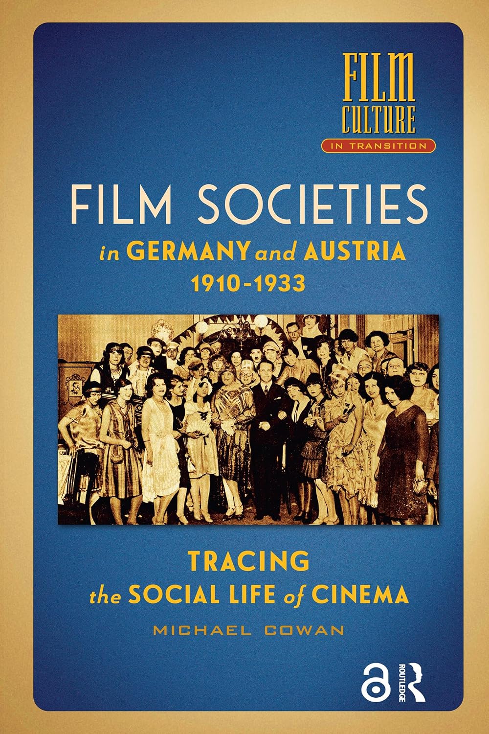 Film Societies in Germany and Austria 1910-1933: Tracing the Social Life of Cinema (Film Culture in Transition) (English Edition) baixar o livro de graça