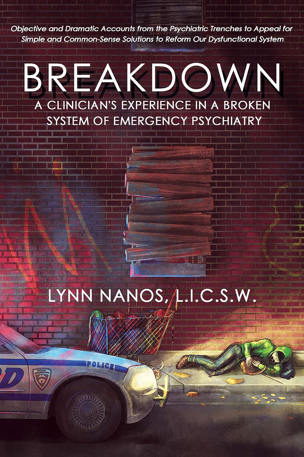 Breakdown: A Clinician's Experience in a Broken System of Emergency Psychiatry (English Edition) baixar livro de graça