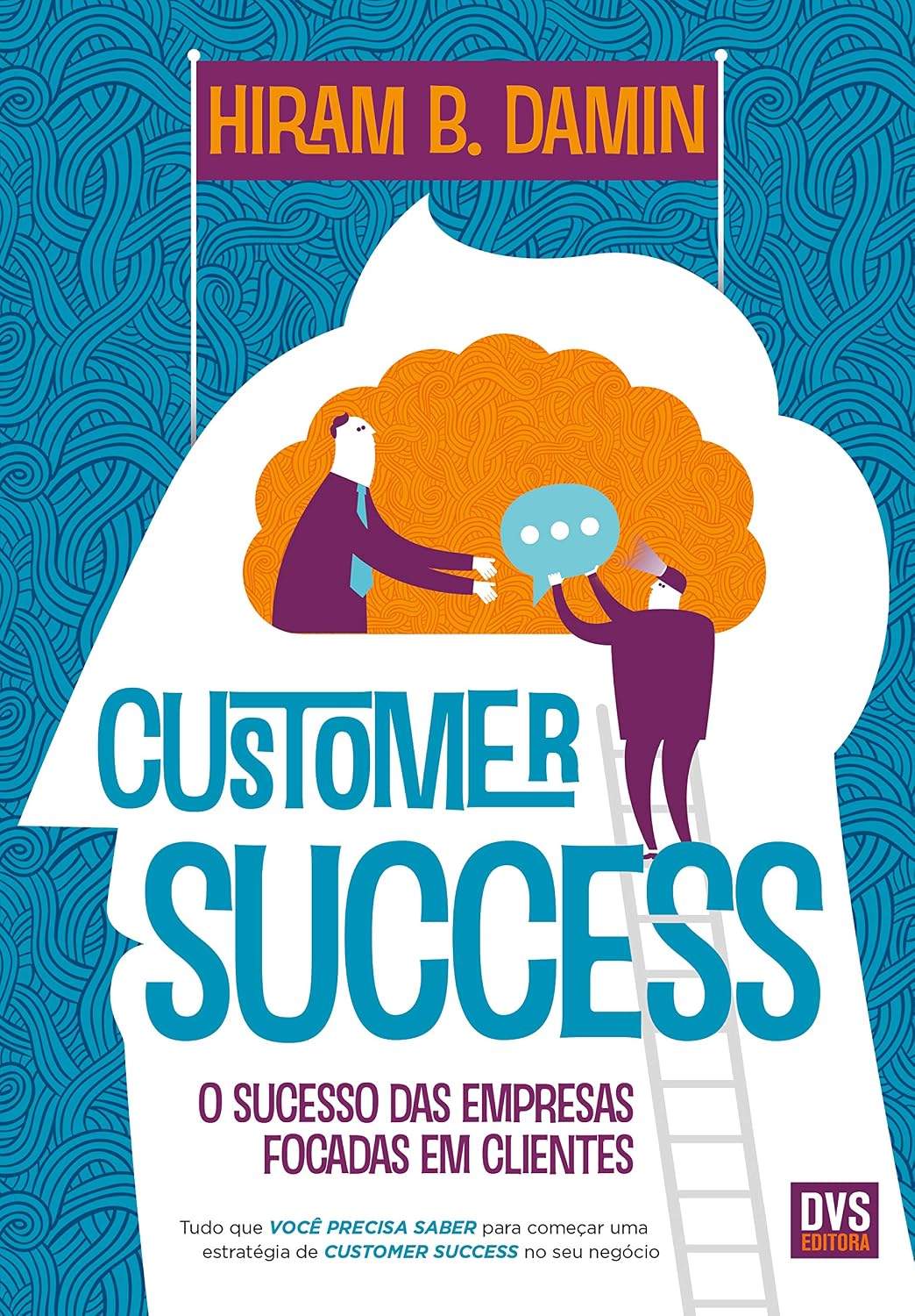 Customer Success: O sucesso das empresas focadas em clientes baixar o livro de graça