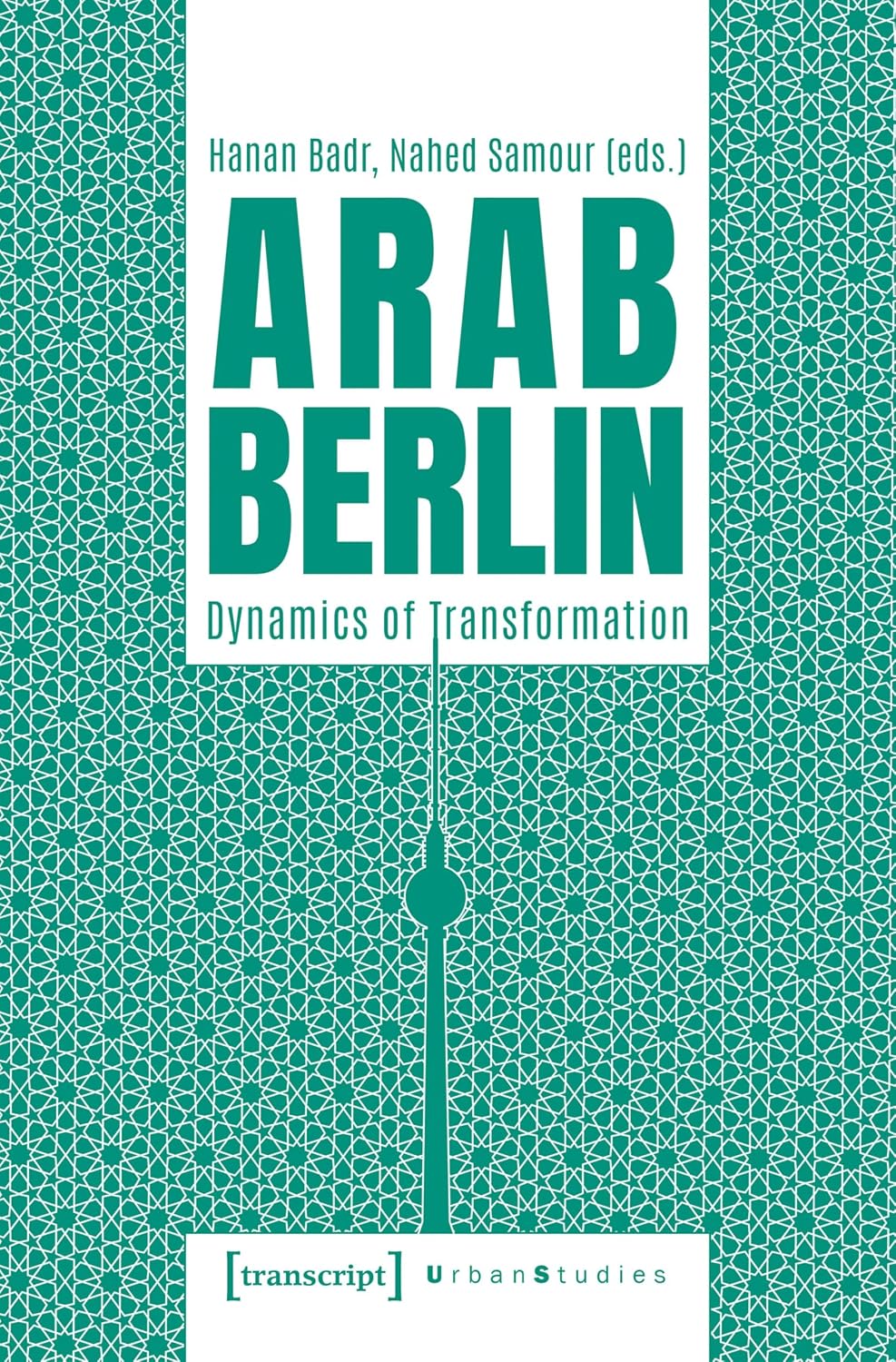 ler totalmente Arab Berlin: Dynamics of Transformation (Urban Studies) (English Edition)