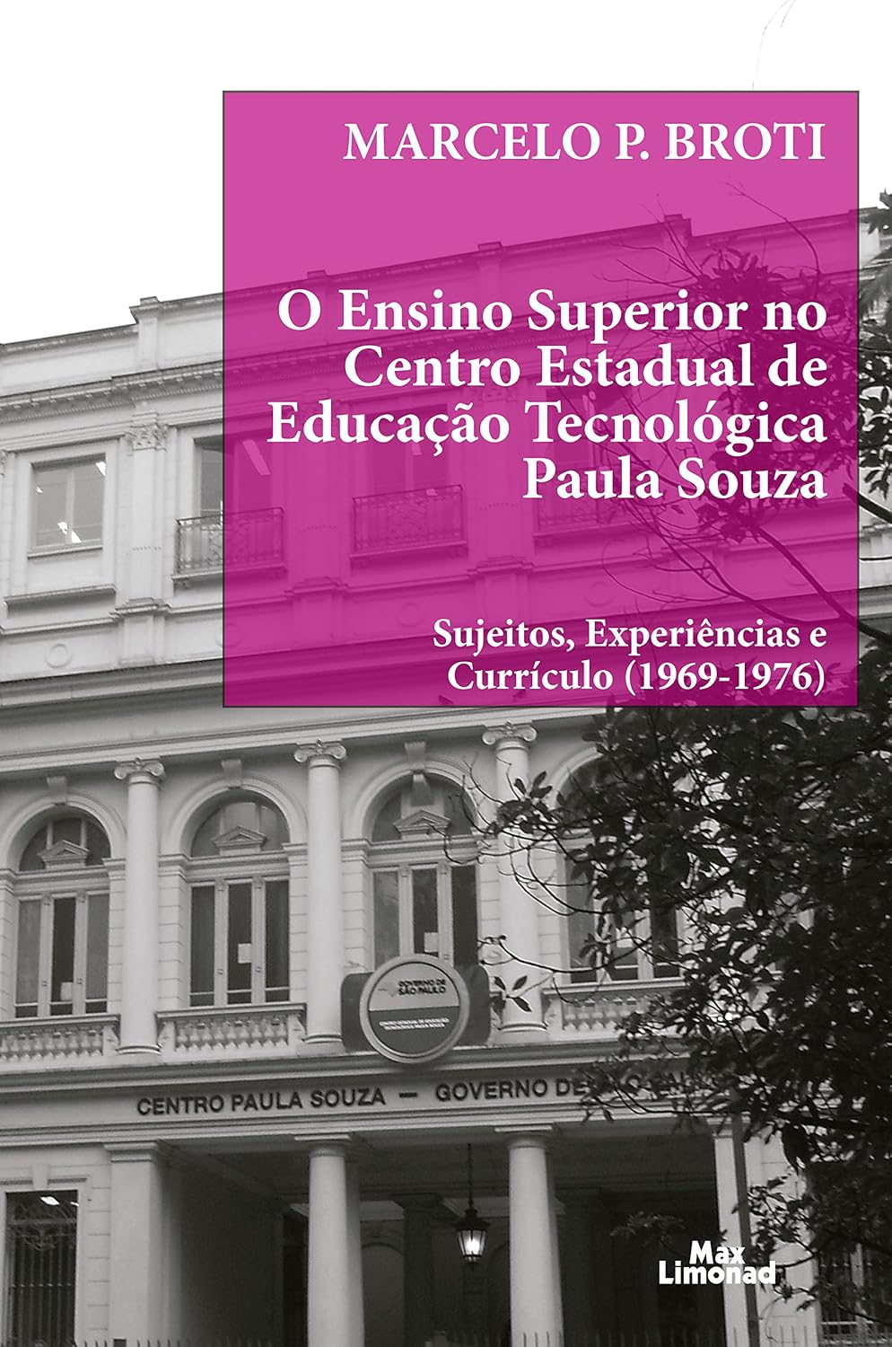 capítulo por capítulo baixar O ensino superior no Centro Estadual de Educação Tecnológica Paula Souza: Sujeitos, experiências e currículo (1969-1976)