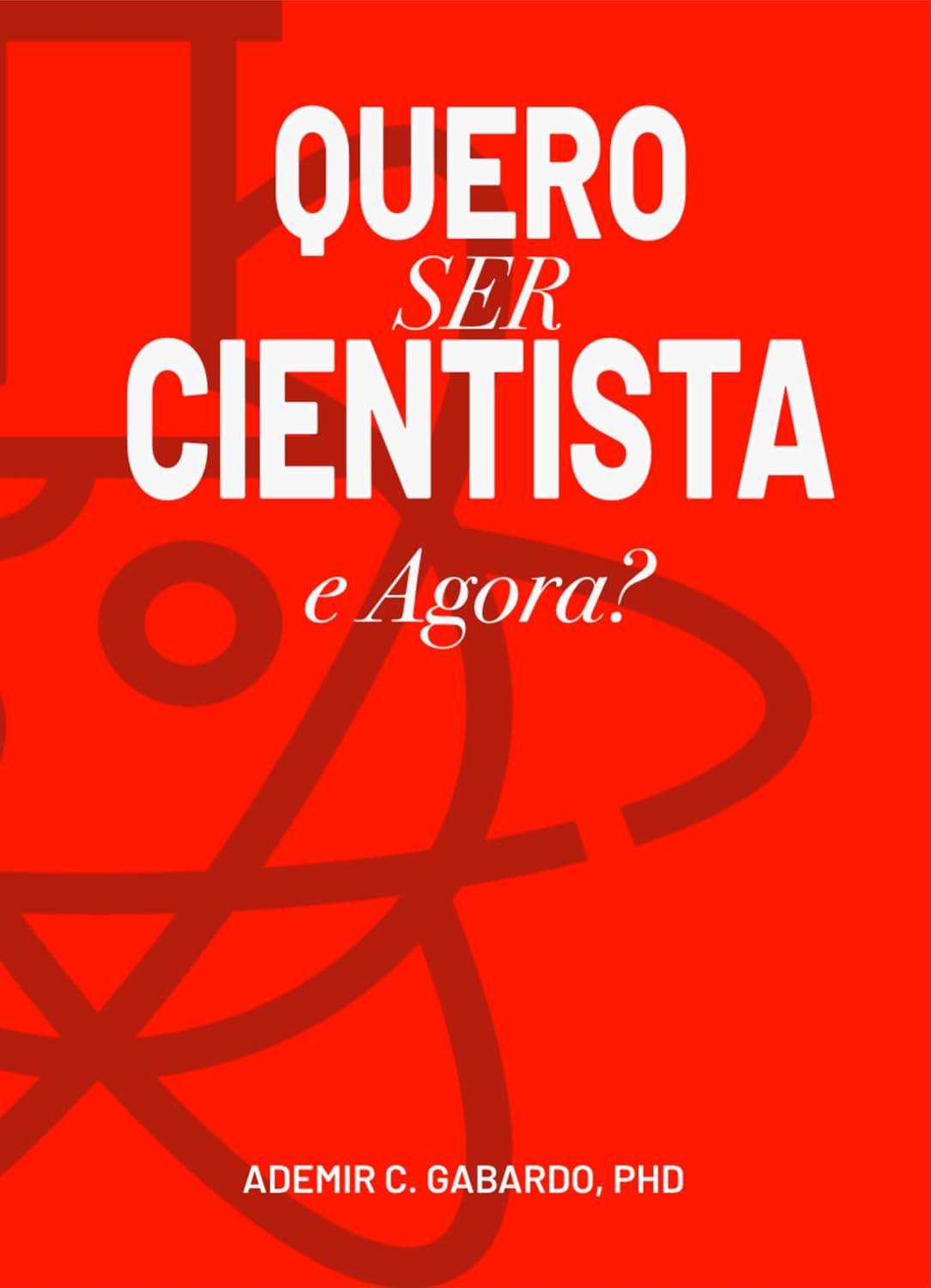 Quer ser cientista - E agora? baixar o livro de graça