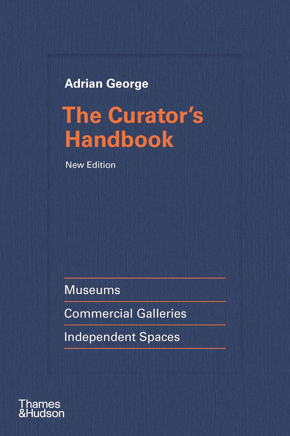 The Curator's Handbook: Museums, Commercial Galleries, Independent Spaces baixar o livro de graça