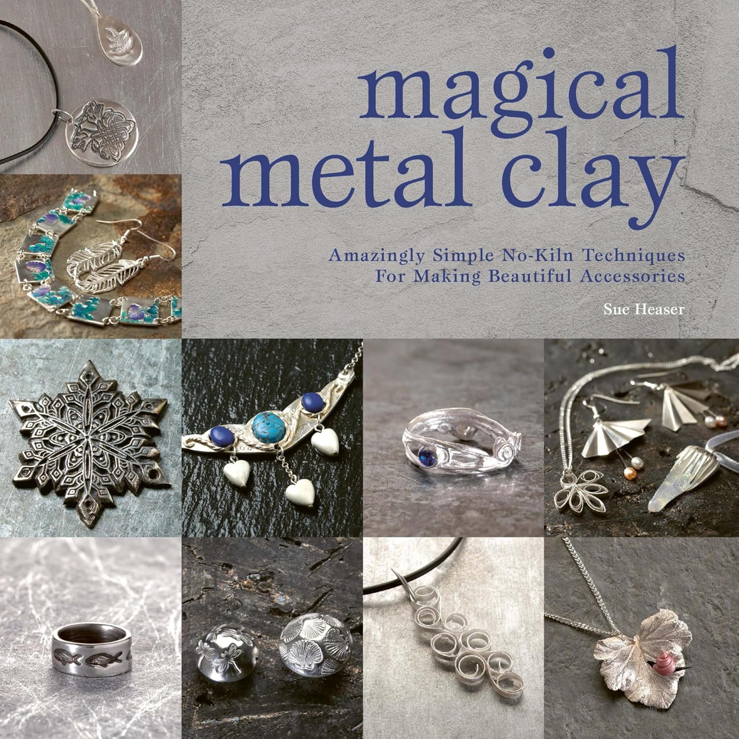 ler totalmente Magical Metal Clay: Amazingly Simple No-Kiln Techniques For Making Beautiful Accessories (English Edition)