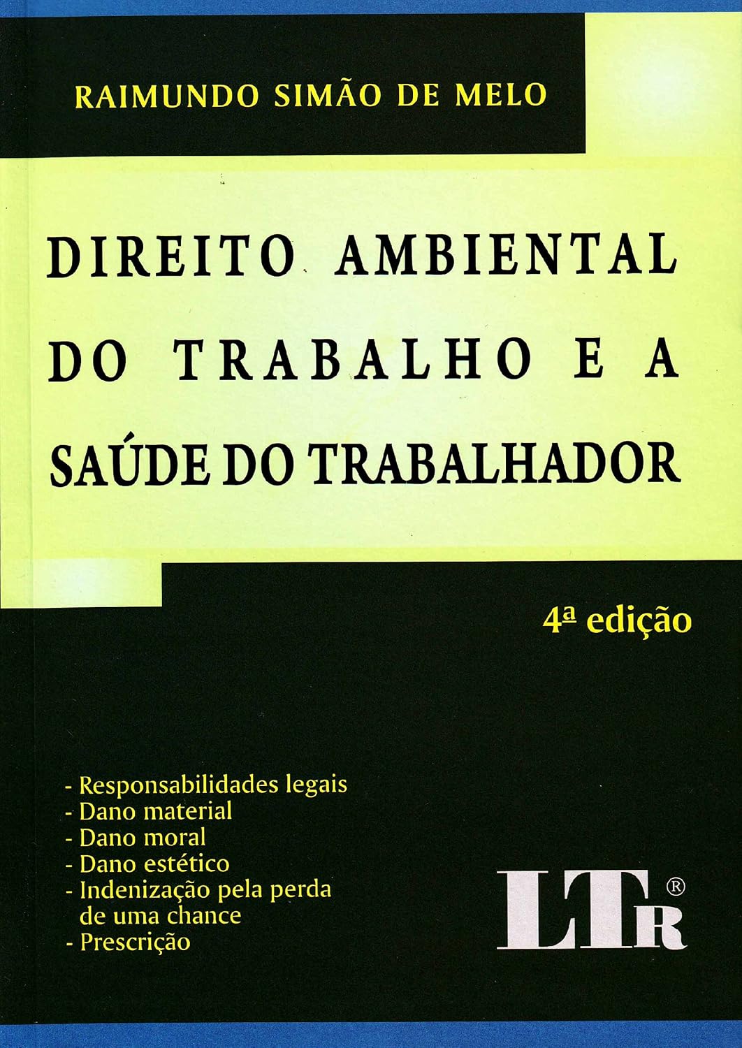 ler totalmente Direito Ambiental do Trabalho e a Saúde do Trabalhador