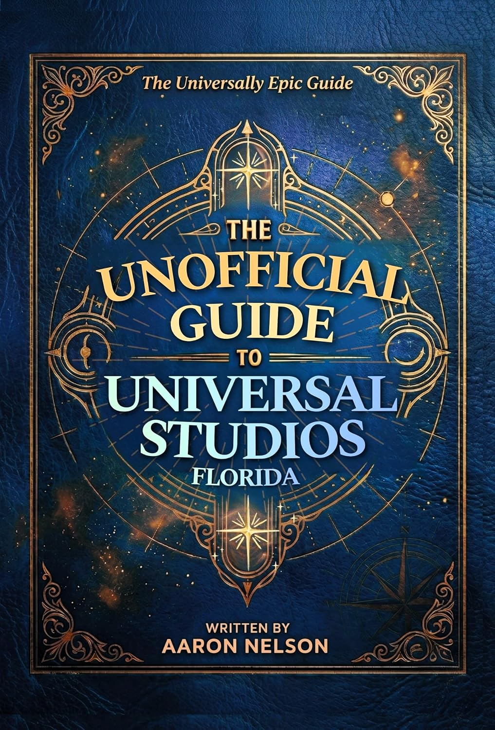 capítulo por capítulo baixar The Unofficial Guide to Universal Studios Florida: from EpicUniverseUpdates (The Universally Epic Guides) (English Edition)
