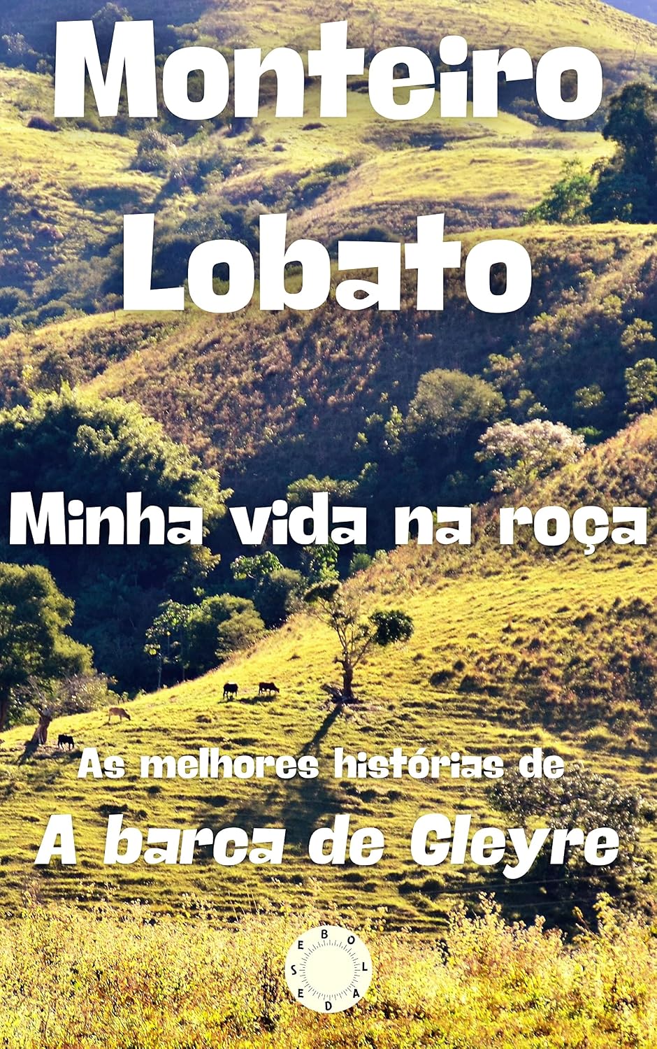 Minha vida na roça: As melhores histórias de "A barca de Gleyre" baixar livro de graça