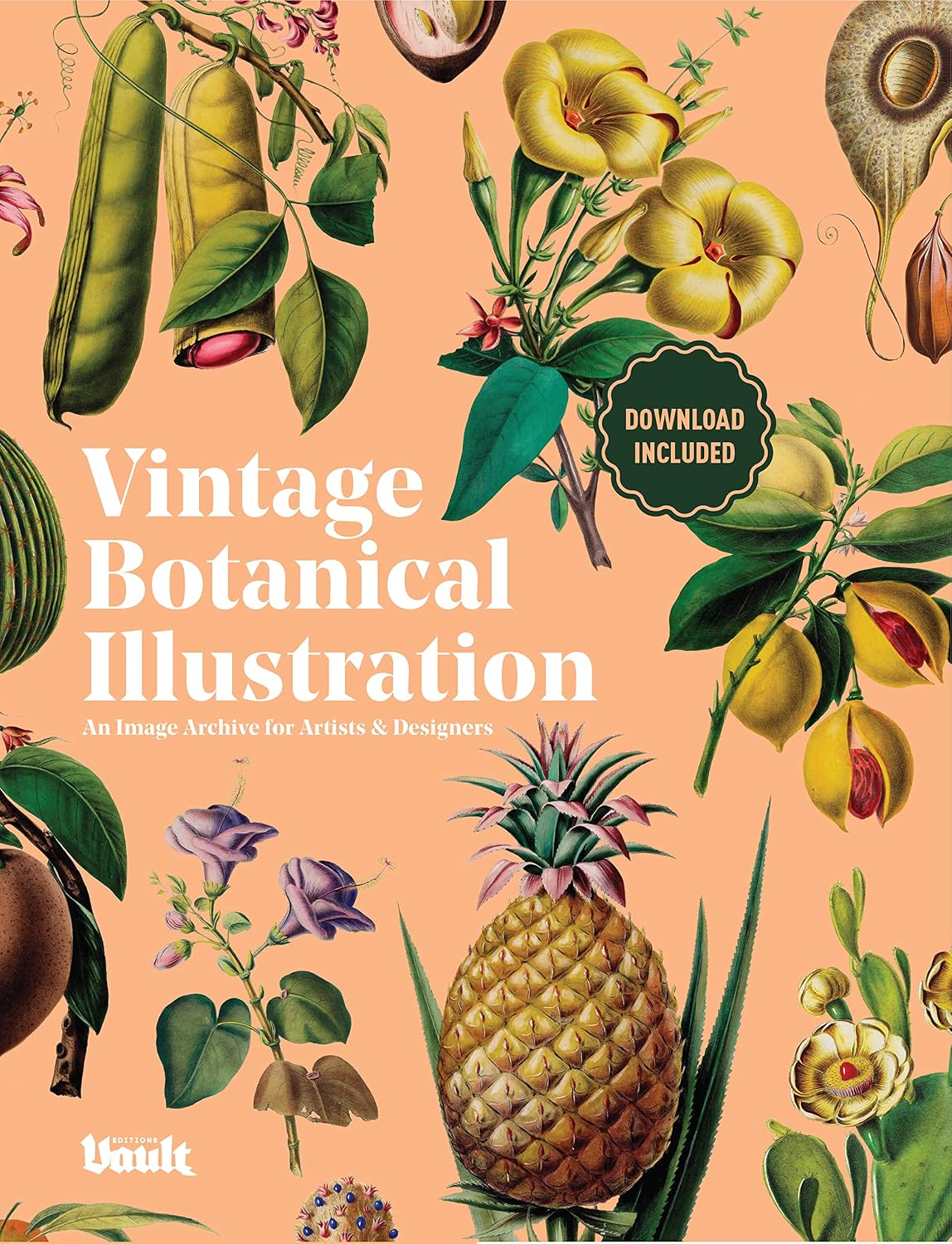 Vintage Botanical Illustration: An Image Archive for Artists, Designers and Plant Lovers Volume.2 (Image Archive Series by Vault Editions) (English Edition) baixar livro de graça