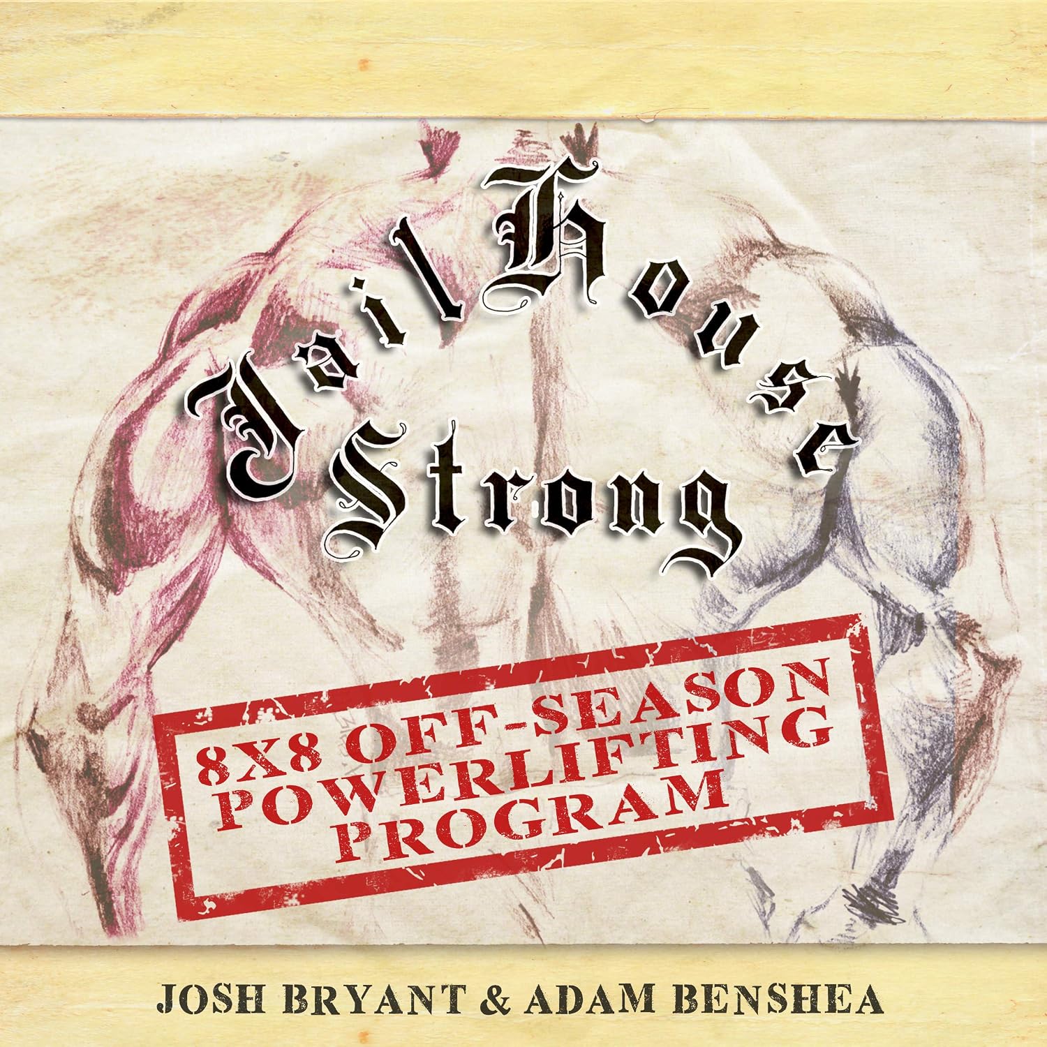 Jailhouse Strong: 8 x 8 Off-Season Powerlifting Program (English Edition) baixar livro de graça
