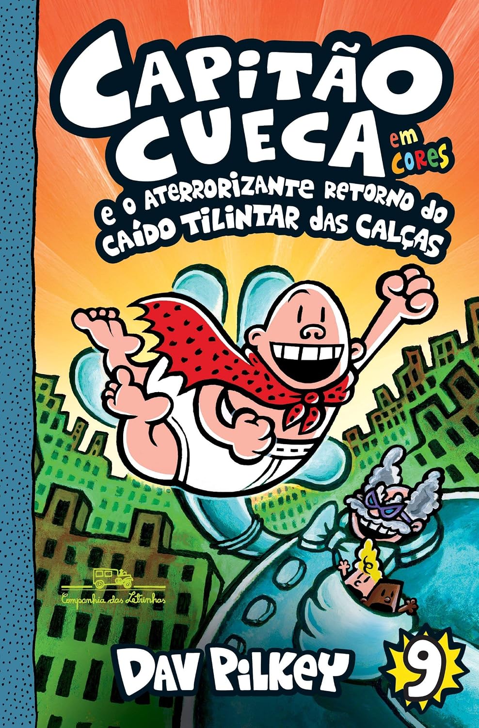 Capitão Cueca e o aterrorizante retorno do Caído Tilintar das Calças – Vol. 9 em cores! baixar o livro de graça