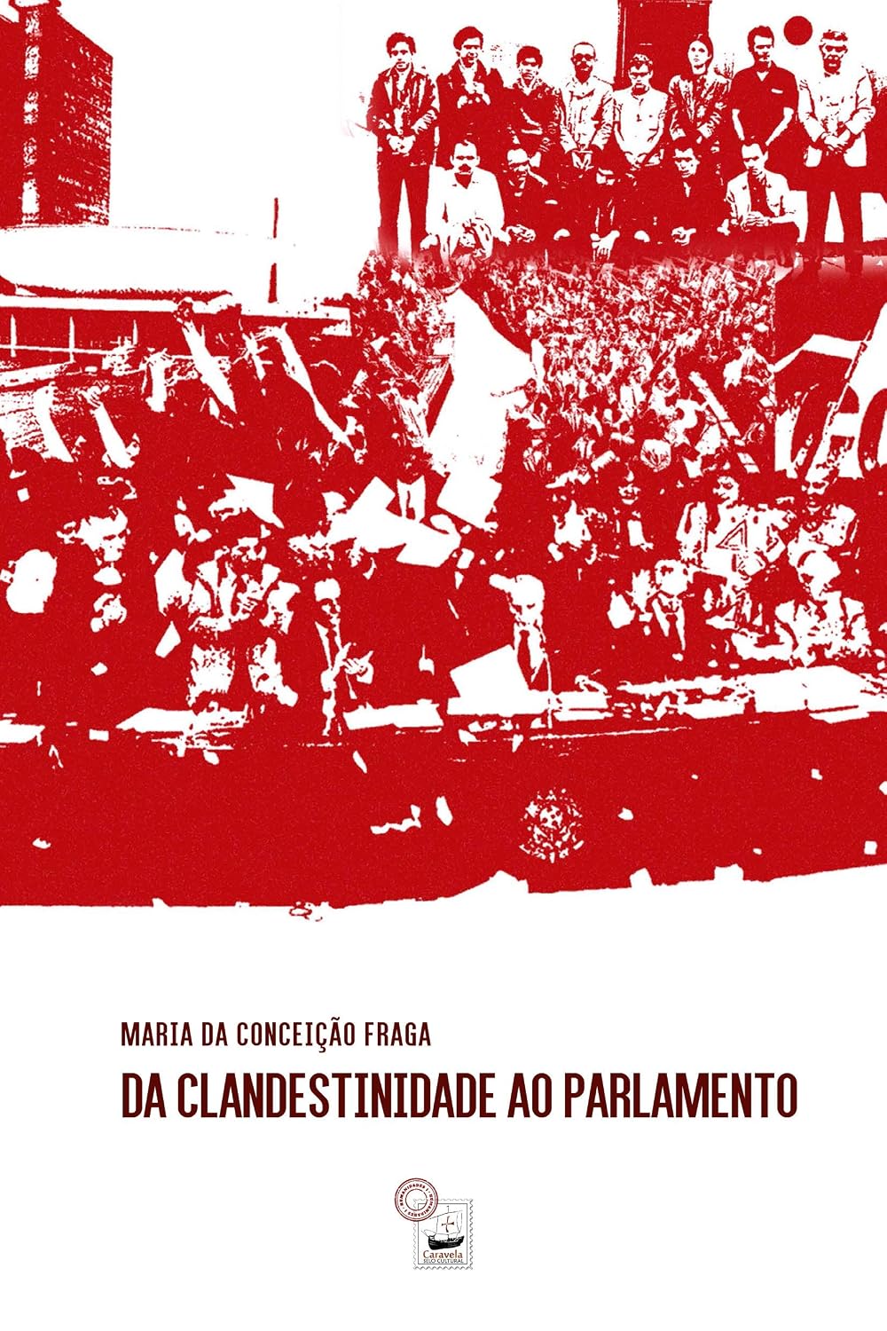 DA CLANDESTINIDADE AO PARLAMENTO baixar livro de graça