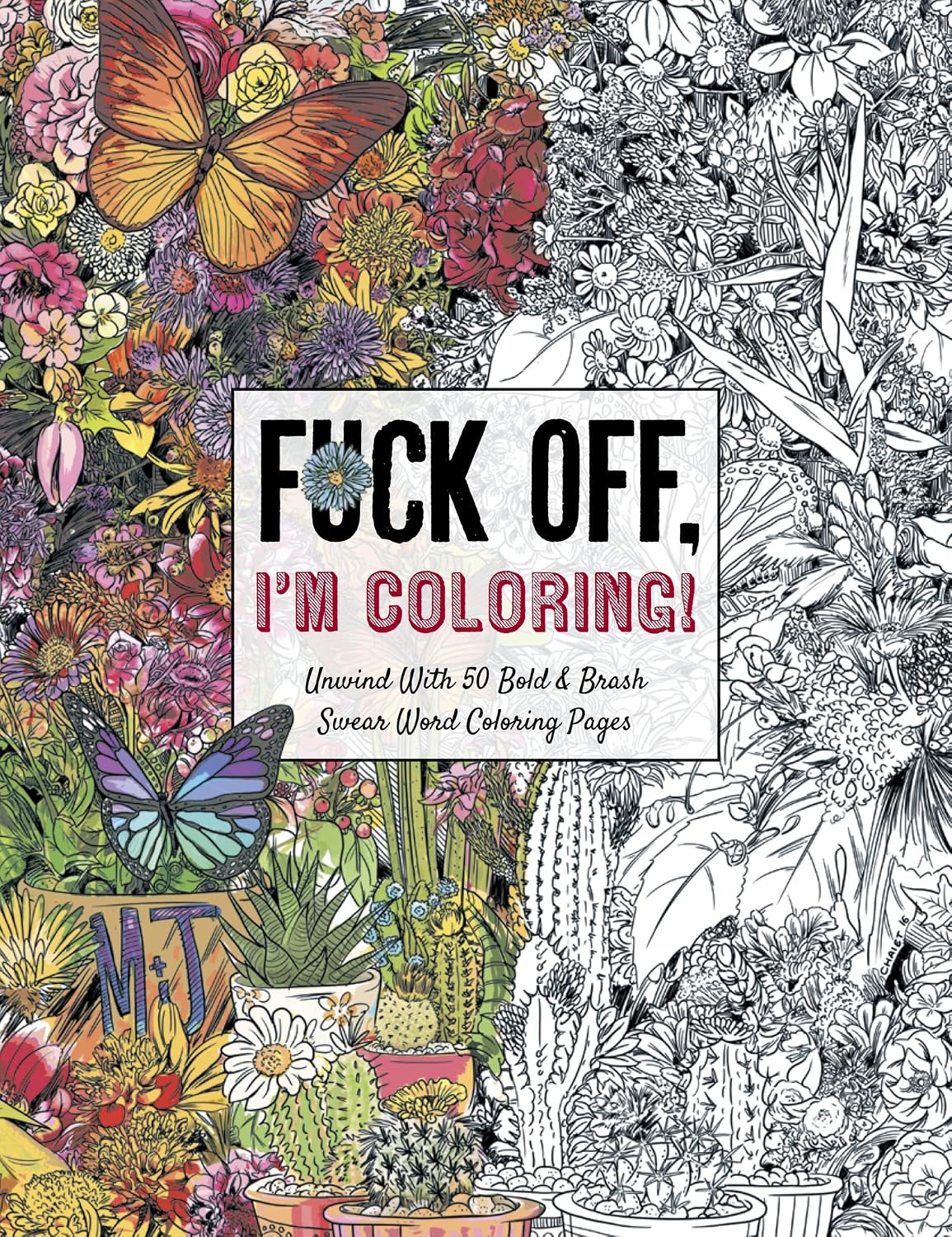 Fuck Off, I'm Coloring: Unwind with 50 Obnoxiously Fun Swear Word Coloring Pages (Funny Activity Book, Adult Coloring Books, Curse Words, Swear Humor, Profanity Activity, Funny Gift Book) baixar livro de graça