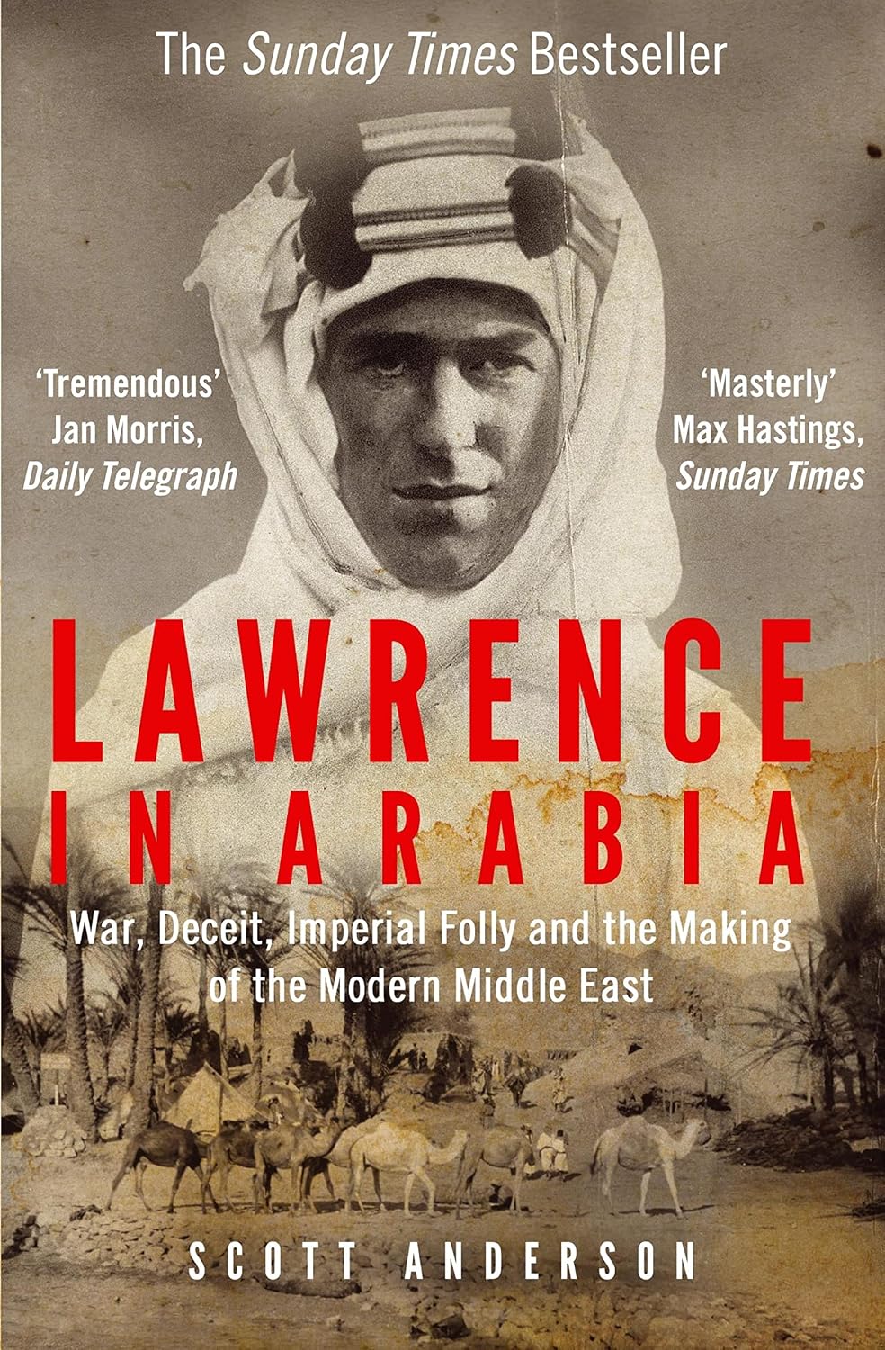 Lawrence in Arabia: War, Deceit, Imperial Folly and the Making of the Modern Middle East (English Edition) baixar o livro de graça