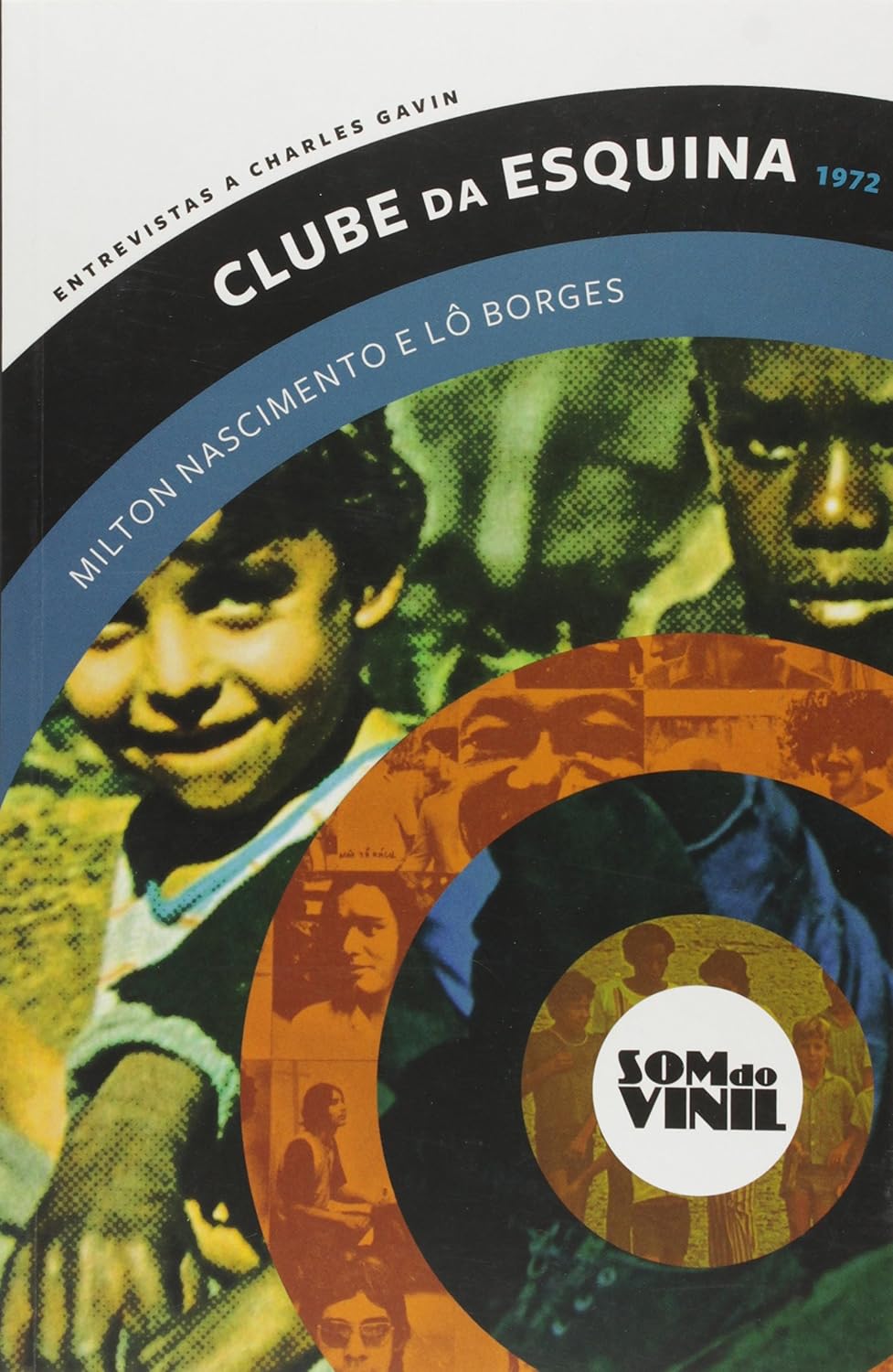 capítulo por capítulo baixar Clube da esquina - Milton Nascimento e Lô Borges: Som do vinil: entrevistas a Charles Gavin