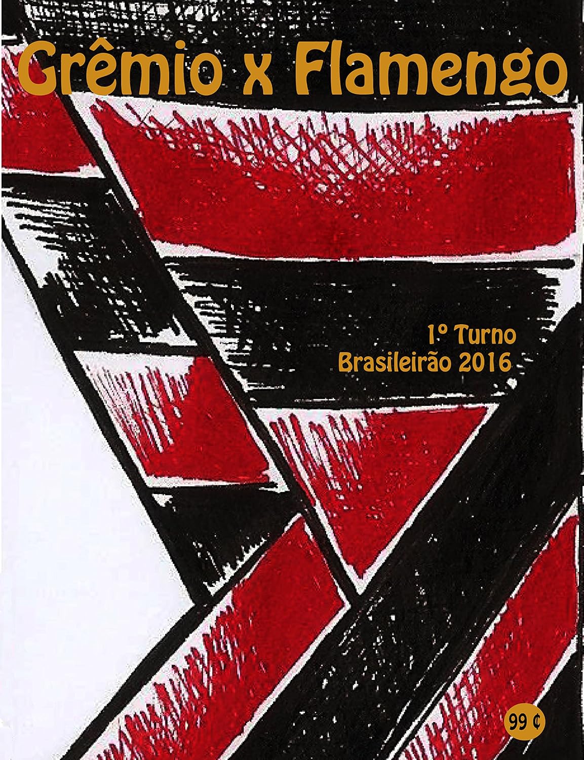 Grêmio x Flamengo: Brasileirão 2016/1º Turno (Campanha do Clube de Regatas do Flamengo no Campeonato Brasileiro 2016 Série A Livro 2) baixar o livro de graça