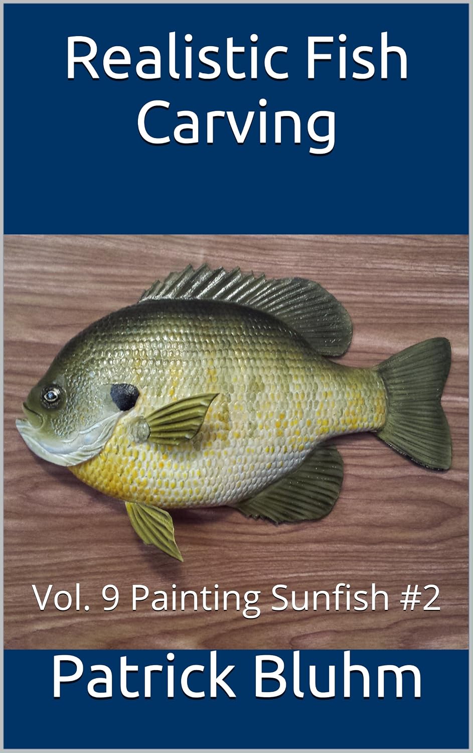 ler totalmente Realistic Fish Carving: Painting Sunfish #2 (English Edition)