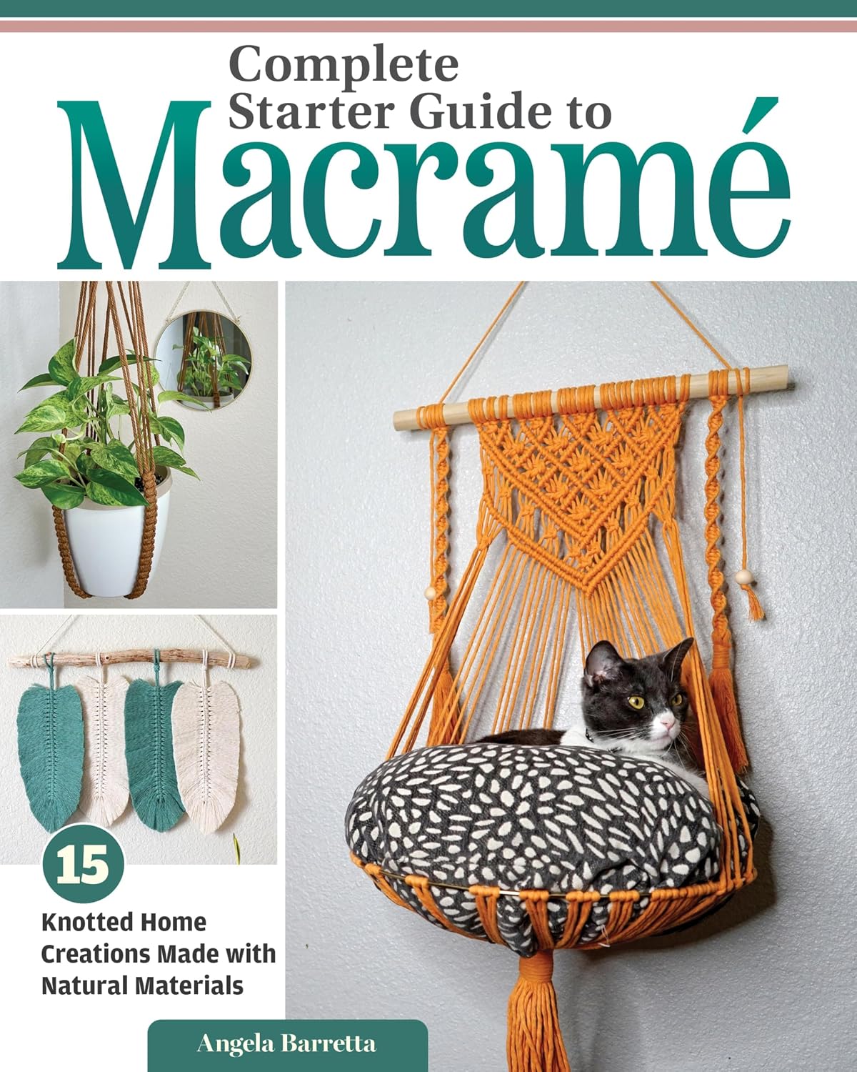 Complete Starter Guide to Macrame: 15 Knotted Home Creations Made with Natural Materials (English Edition) baixar livro de graça