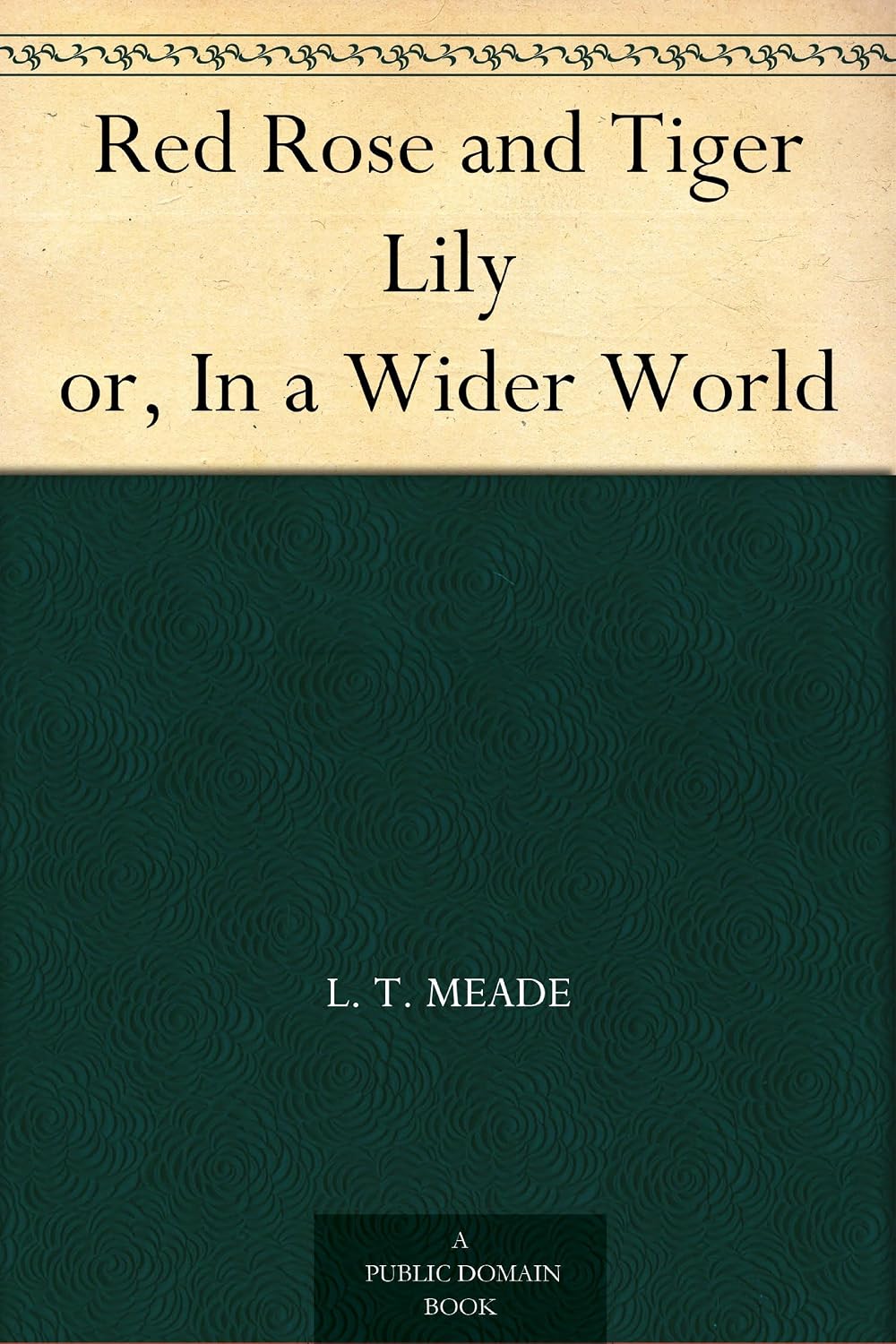 ler totalmente Red Rose and Tiger Lily or, In a Wider World (English Edition)