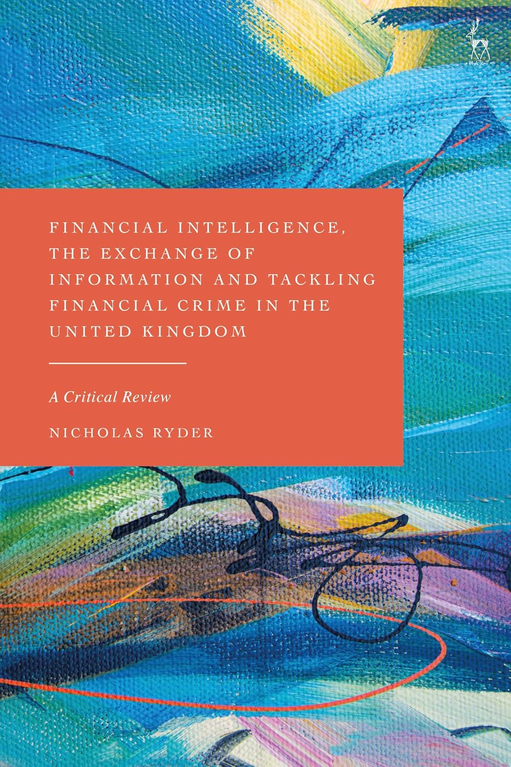 ler totalmente Financial Intelligence, the Exchange of Information and Tackling Financial Crime in the United Kingdom: A Critical Review (English Edition)