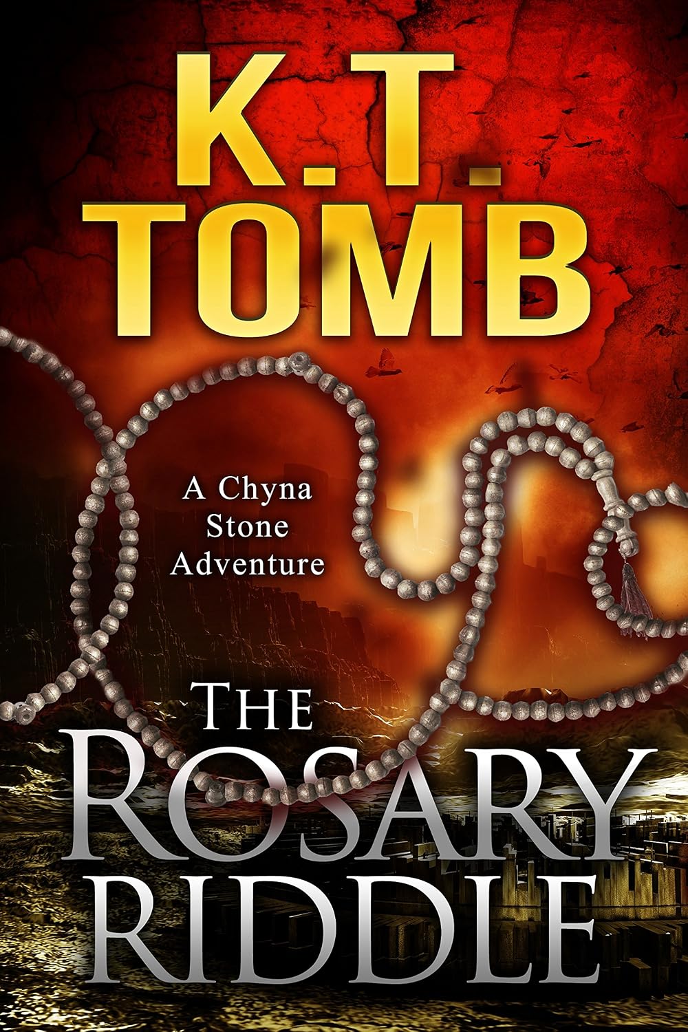 The Rosary Riddle: An Archaeological Thriller (Chyna Stone Book 7) (English Edition) baixar o livro de graça