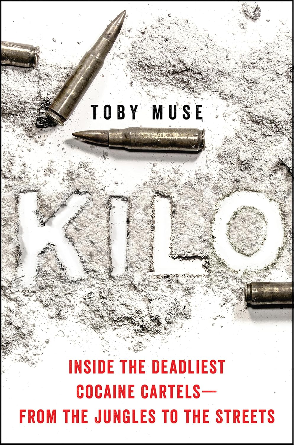capítulo por capítulo baixar Kilo: Inside the Deadliest Cocaine Cartels—From the Jungles to the Streets (English Edition)