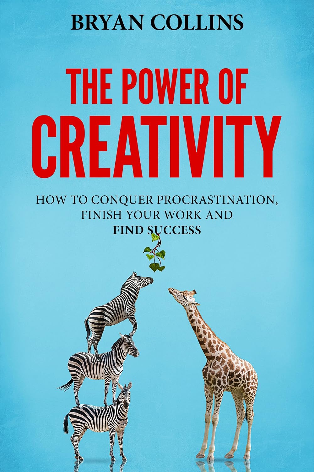 ler totalmente The Power of Creativity (Book 3): How to Conquer Procrastination, Finish Your Work and Find Success (English Edition)